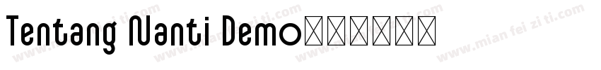 Tentang Nanti Demo字体转换